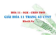 Giải Hóa 11 trang 43 Chân trời Sáng tạo